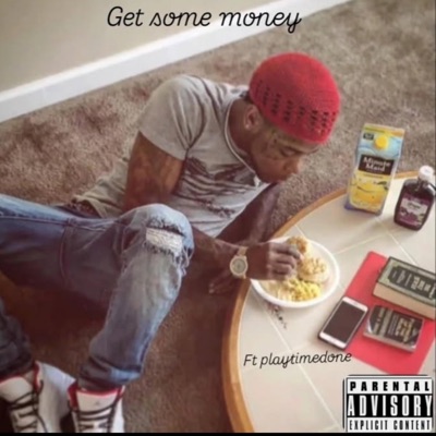 Get Some Money (feat. PlayTimeDone) - Single