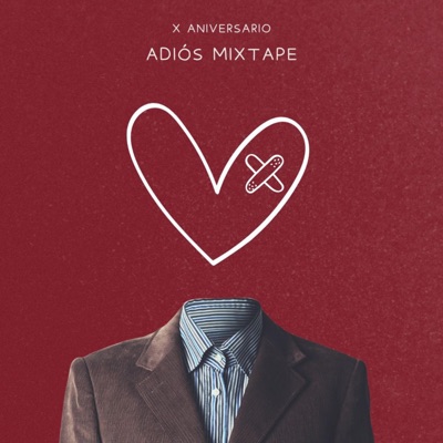 Adiós Mixtape - X aniversario - Single