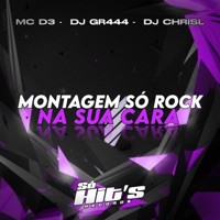 Montagem Só Rock Na Sua Cara - Single - DJ CHRISL, DJ GR444 & MC D3