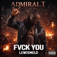 FVCK YOU - Single - Admiral T & Lewismelo
