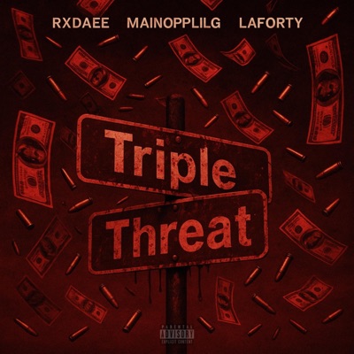 Triple Threat (feat. Rxdaee & Laforty) - Single