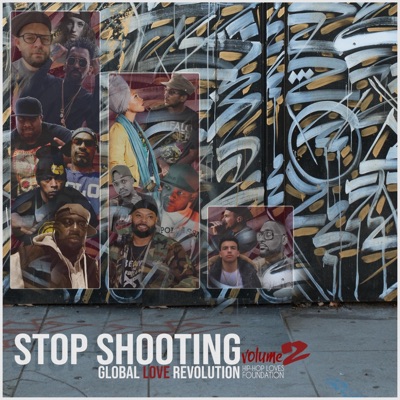 Stop Shooting Volume 2 Global Love Revolution