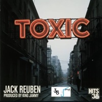 Toxic - Single - Jack Reuben & King Jammy