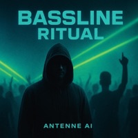 Bassline Ritual - Single - Antenne Ai