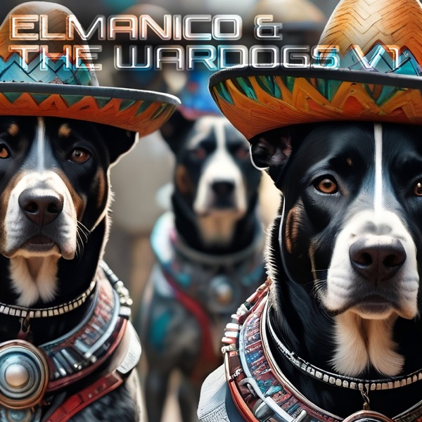 élmanico & the Wardogs, Vol. 1 (Continuous Mix)