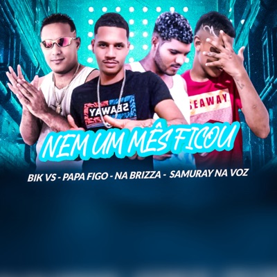 Nem um Mês Ficou (feat. Samuray Na Voz) - Single