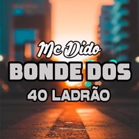 Bonde dos 40 Ladrão - Single - Mc Dido