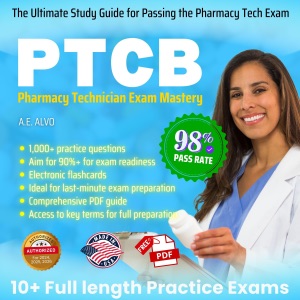 PTCB Pharmacy Technician Exam Mastery: The Ultimate Study Guide for Passing the Pharmacy Tech Exam (Unabridged)