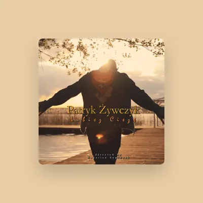 Listen to Patryk Żywczyk, watch music videos, read bio, see tour dates & more!