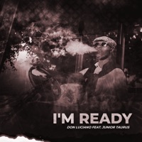 I'm Ready (feat. Junior Taurus) - Single - Don Luciano