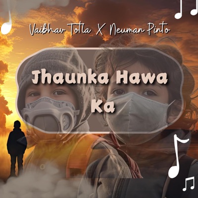 Jhaunka Hawa Ka (feat. Neuman Pinto) - Single