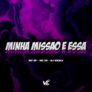 Minha Missão É Essa (feat. MC RF & MC 2G)