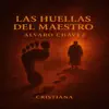 alvaro chavez - Las Huellas del Maestro