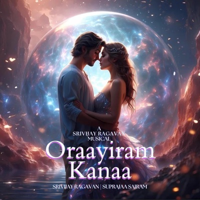 Oraayiram Kanaa (feat. Suprajaa Sairam) - Single