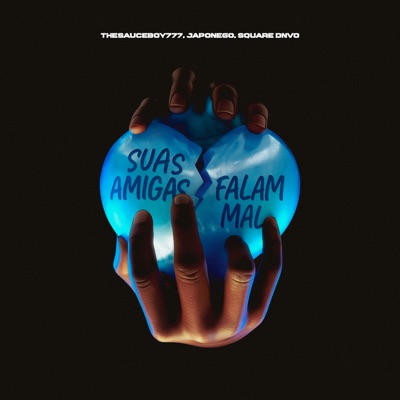 Suas Amigas Falam Mal - Single