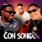 Con Sonido (feat. Ceky Viciny) - Bulin 47 lyrics