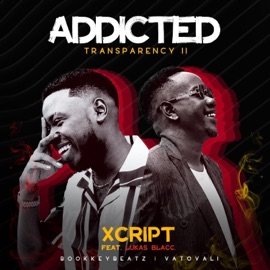 Addicted (Transparency II) (feat. Lukas Blacc) Xcript