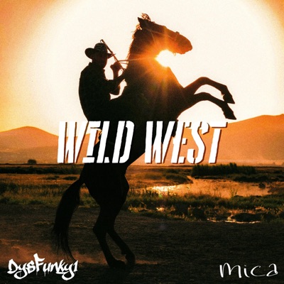Wild West (feat. Dysfunky1) - Single