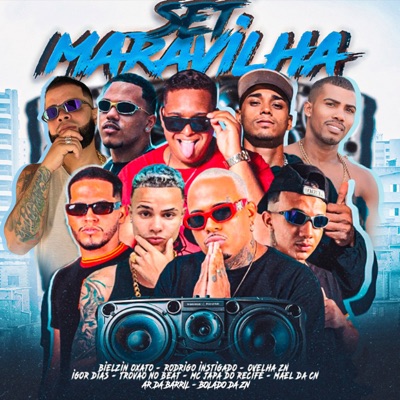 Set Maravilhas (feat. Trovão no Beat, Rodrigo Instigado, Ar da barril, Ovelha ZN, Bolado da ZN & MC Japa do Recife) - Single