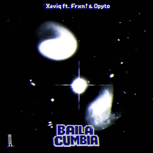BAILA CUMBIA! (feat. Frxn! & opyto) - Single
