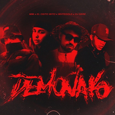 Demoñako (feat. DJ GERE, El Osito Wito & WHTEGOLD) - Single