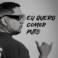 EU QUERO COMER PUTA - Single - DJ Marcos Kauê