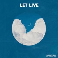 Let Live (feat. Midnight Skies) - Single - Internet Tears