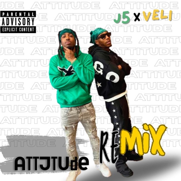 J5 x Veli -Attitude (Remix)