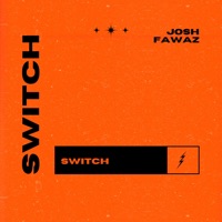 Switch - Single - Josh Fawaz
