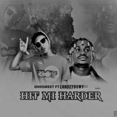 Hit Mi Harder (feat. Landzy Bowy) - Single
