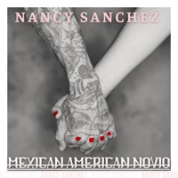 Mexican American Novio - Single - Nancy Sanchez