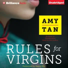 Rules for Virgins: Wherein Magic Gourd Advises Young Violet on How to Become a Popular Courtesan While Avoiding Cheapskates, False Love, and Suicide (Unabridged)