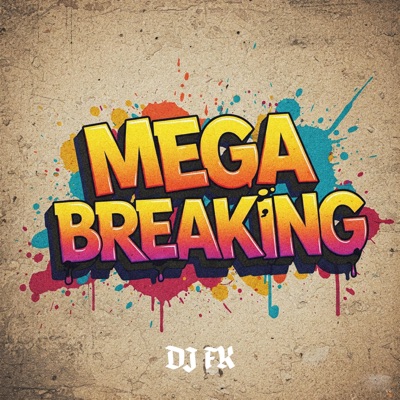 Mega Breaking - Single