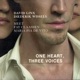 ONE HEART THREE VOICES Réédition