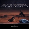 See You Stripped