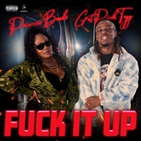 F**K IT UP (feat. Princess B) - Single - GetRiichTayy