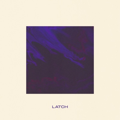 latch (feat. FODUS) - Single