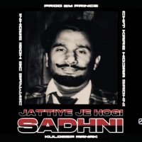 JATTIYE JE HOGI SADHNI (feat. Kuldeep Manak) - Single - Prod By Prince !