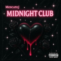 MidNight Club - Single - Moscatoj