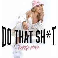 Do That Shit (feat. Cool and Dre) [Special Version] - Single - Karma Nova