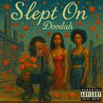 Slept On - Single