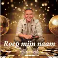 Roep    mijn    naam
