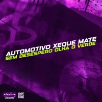Automotivo Xeque Mate-sem Desespero Olha o Verde (feat. MC Renatinho Falcão) - Single - mc Netin NT, Mc Wc Original & Dj vine