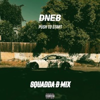 Push To Start (Squadda B Mix) (feat. Squadda B) - Single - D'Nebulahs