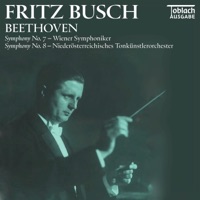 Beethoven: Symphonies Nos. 7 & 8 (2024 Remastered Edition) - Fritz Busch