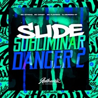 Slide Subliminar Danger 2 (feat. MC Denny, Mc Kitinho & MC Flavinho) - Single - DJ MOREIRA VP