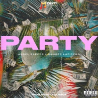 Party (feat. Danger Lapicero & Ángel Rapper) - Single - Monti Records