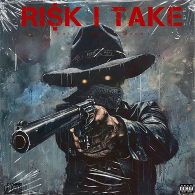 Antz - Ri$k I Take (feat. Nazty Nano)