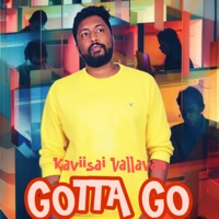 Gotta Go - Single - Kaviisai Vallavan & Semma Beatz