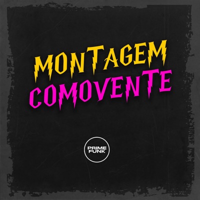 Montagem Comovente (feat. Prime Funk) - Single